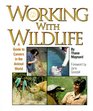 Working With Wildlife A Guide to Careers in the Animal World