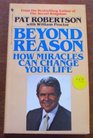Beyond Reason How Miracles Can Change Your Life