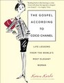 The Gospel According to Coco Chanel Life Lessons from the World's Most Elegant Woman