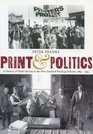Print and Politics A History of Trade Unions in the New Zealand Printing Industry 18651995