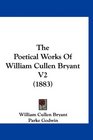 The Poetical Works Of William Cullen Bryant V2