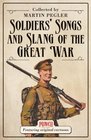 Soldiers' Songs and Slang of the Great War