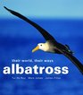 Albatross Their World Their Ways
