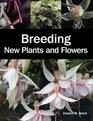 Breeding New Plants  Flowers