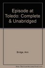 Episode at Toledo Complete  Unabridged