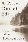A River Out of Eden  A Novel