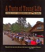 A Taste of Young Life  Where Everyone is Welcome at the Table  Cookbook