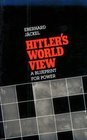 Hitlers World View  A Blueprint for Power