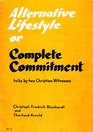 Alternative Lifestyle or Complete Commitment
