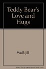 Teddy Bear's Love and Hugs