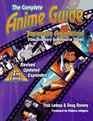 The Complete Anime Guide: Japanese Animation Film Directory & Resource Guide