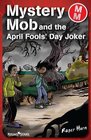 Mystery Mob and the April Fools' Day Joker