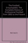 The Football Encyclopedia The Complete History of Professional Football from 1892 to the Present