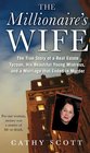 The Millionaire's Wife The True Story of a Real Estate Tycoon his Beautiful Young Mistress and a Marriage that Ended in Murder