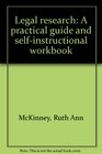 Legal research A practical guide and selfinstructional workbook