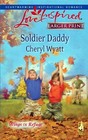 Soldier Daddy (Wings of Refuge) (Love Inspired, No 521) (Larger Print)