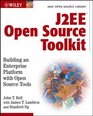 J2EE Open Source Toolkit  Building an Enterprise Platform with Open Source Tools