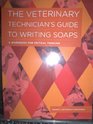 The Veterinary Technician's Guide to Writing SOAPS