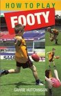 How to Play Footy
