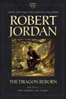 The Dragon Reborn: Book Three of 'The Wheel of Time' (Wheel of Time (Tor Paperback))