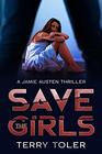 Save The Girls: A Jamie Austen Thriller (The Spy Stories)