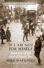 If I Am Not For Myself Journey of an AntiZionist Jew