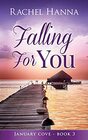 Falling For You (January Cove, Bk 3)