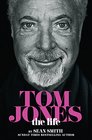 Tom Jones  The Life