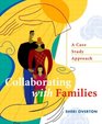 Collaborating with Families  A Case Study Approach