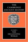 The Cambridge Ancient History: Volume 7, Part 1, The Hellenistic World (The Cambridge Ancient History)