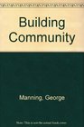 Building Community The Human Side of Work  Resource Guide