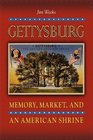 Gettysburg Memory Market and an American Shrine