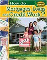 How Do Mortgages Loans and Credit Work