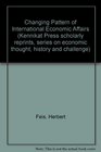 Changing Pattern of International Economic Affairs
