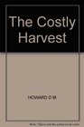 The costly harvest