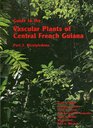 Guide to the Vascular Plants of Central French Guiana Part 2 Dicotyledons