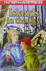 Islands in the Sky (The Adirondack Kids)