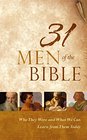 31 Men of the Bible Who They Were and What We Can Learn from Them Today