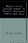 Main Currents in American Thought The Romantic Revolution in America 18001860