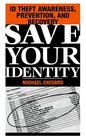 Save Your Identity ID Theft Awareness Prevention And Recovery