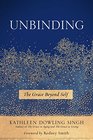 Unbinding The Grace Beyond Self