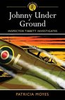 Johnny Under Ground Inspector Tibbett Investigates