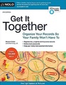 Get It Together Organize Your Records So Your Family Won't Have To