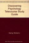 Discovering Psychology Telecoure Student Study Guide