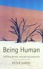 Being Human Fulfilling Genetic and Spiritual Potential