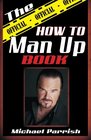 The Official How To Man Up Book