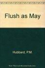 Flush as May