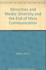 Minorities and Media Diversity and the End of the Mass Communication