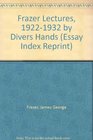 Frazer Lectures 19221932 by Divers Hands