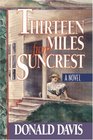 Thirteen Miles from Suncrest A Novel